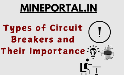 Types of Circuit Breakers and Their Importance