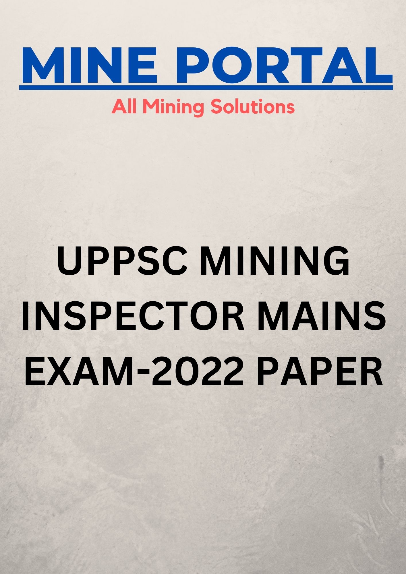 UPPSC MINING INSPECTOR MAINS EXAM 2022 PAPER