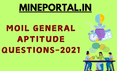 MOIL GENERAL APTITUDE QUESTIONS-2021