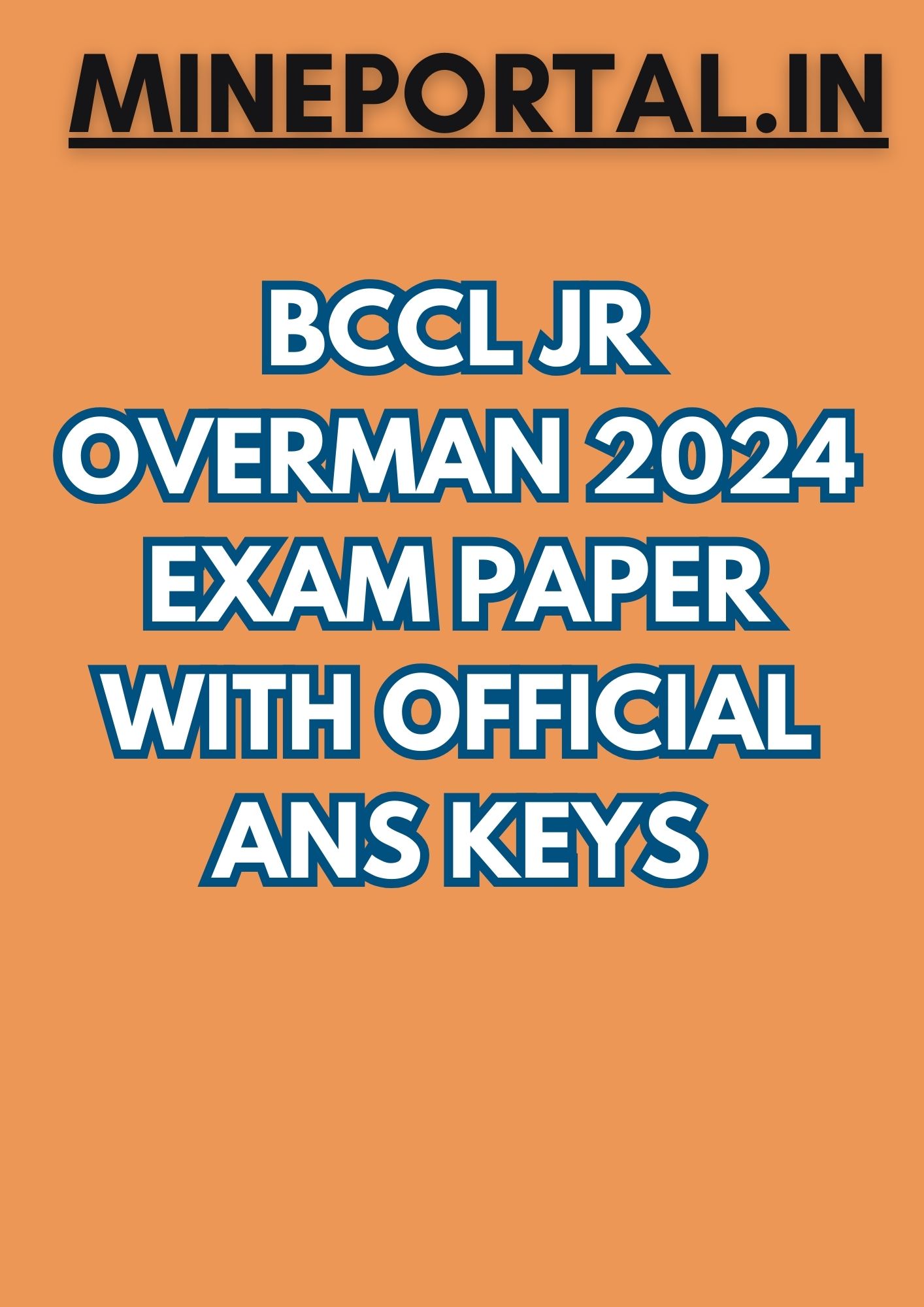 BCCL OVERMAN EXAM 2024 PAPER WITH ANS KEYS