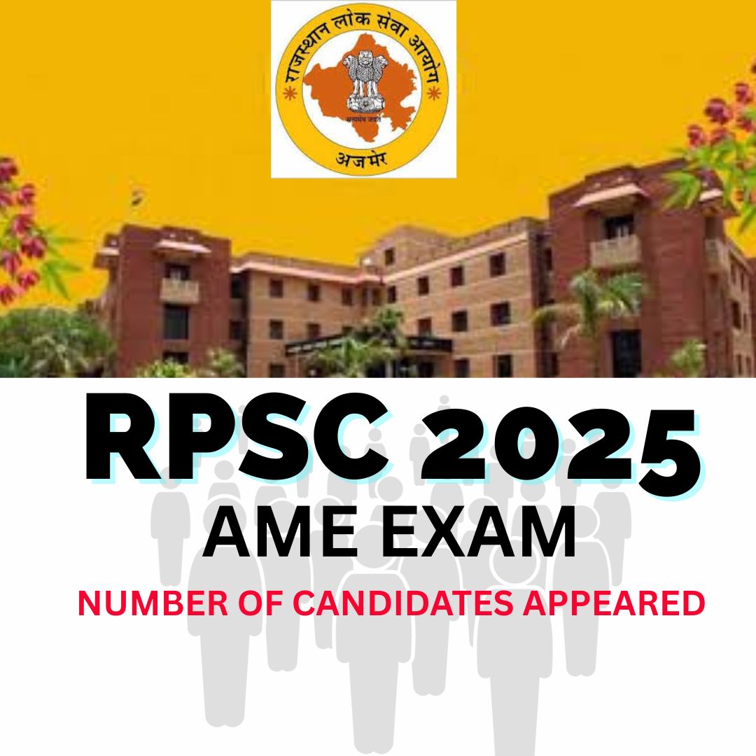 NUMBER OF CANDIDATES APPEARED IN RPSC-2025 AME EXAM