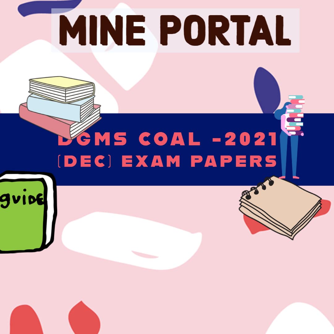 DGMS EXAM SCR- WINNING & WORKING EXAM 2021 | Mine Portal - India's No.1