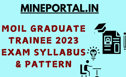 MOIL GRADUATE TRAINEE 2023 EXAM SYLLABUS & PATTERN