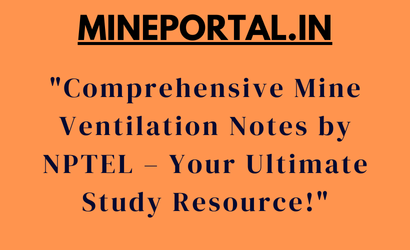 COMPLETE NOTES ON MINE VENTILATION