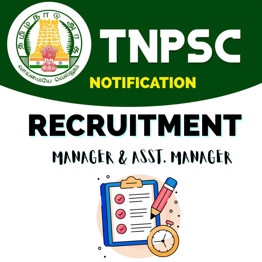 TNPSC NOTIFICATION 2025 MANAGER, ASST. MANAGER