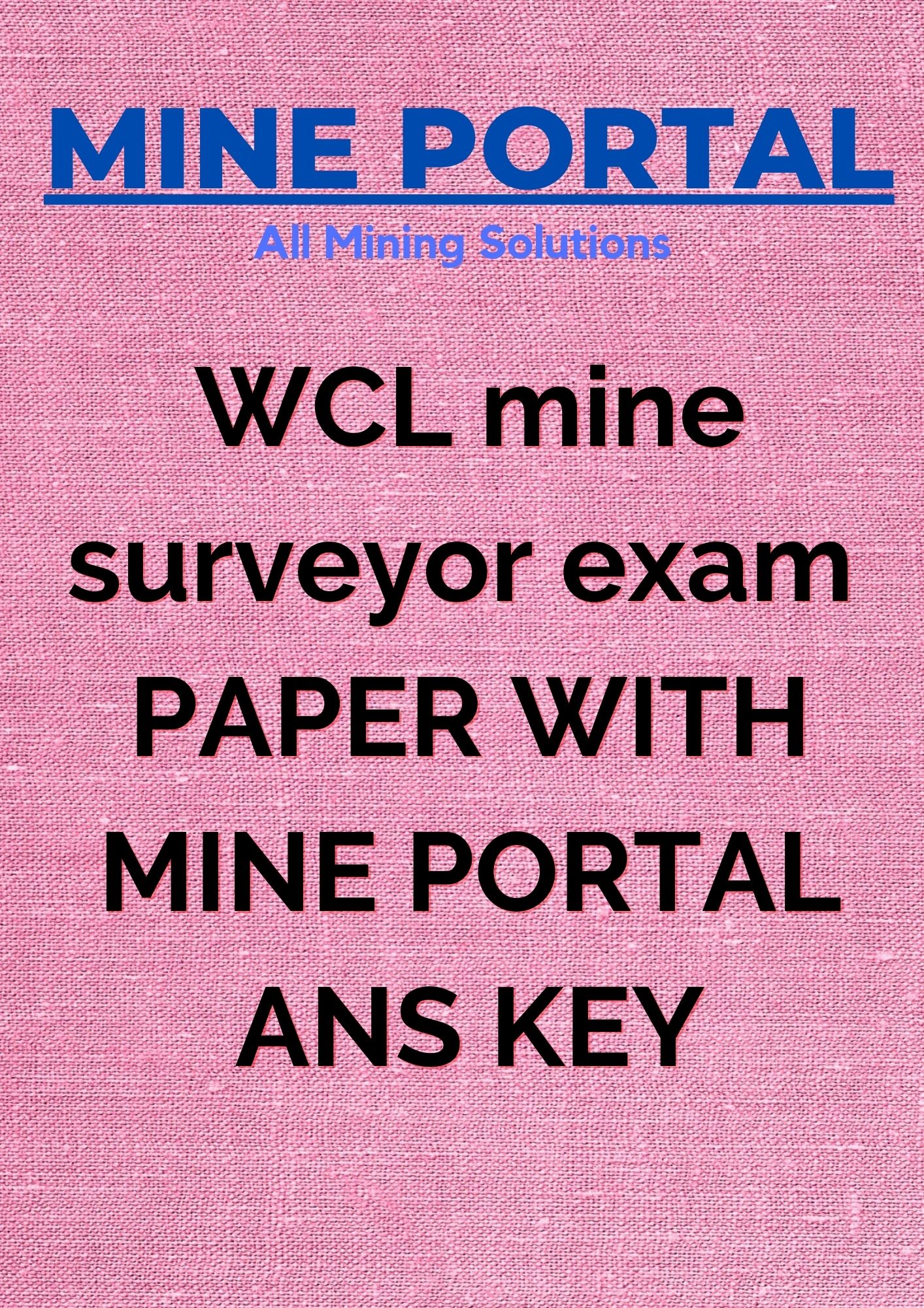 WCL MINE SURVEYOR EXAM -2023 PAPER WITH MINE PORTAL ANS KEY
