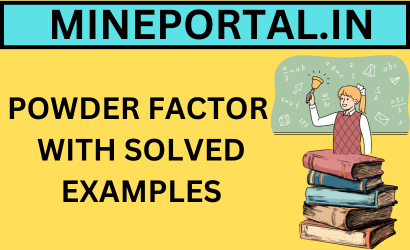 POWDER FACTOR WITH SOLVED EXAMPLES