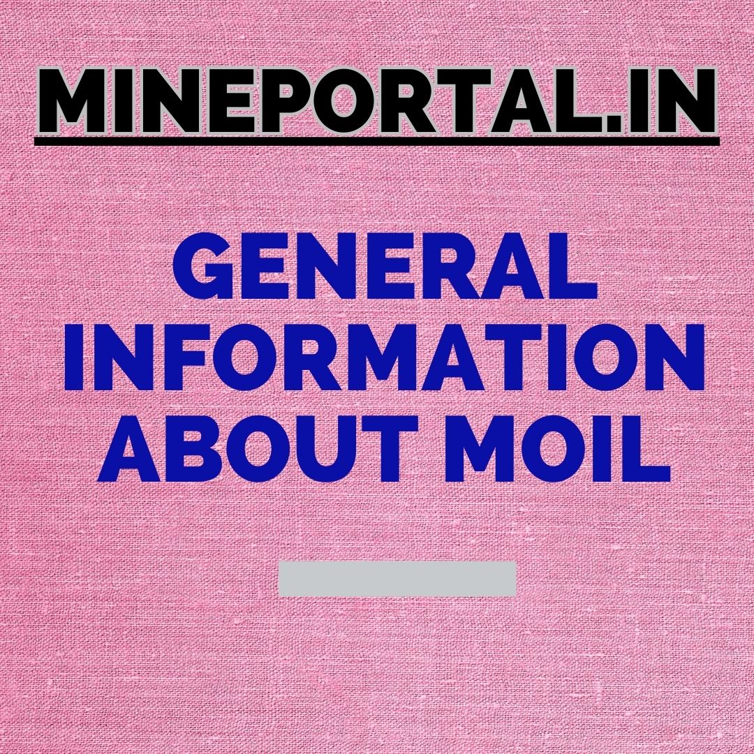 GENERAL INFORMATION ABOUT MOIL