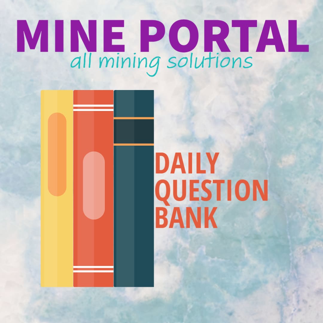 2021-DAILY QUESTION BANK MINING METHODS
