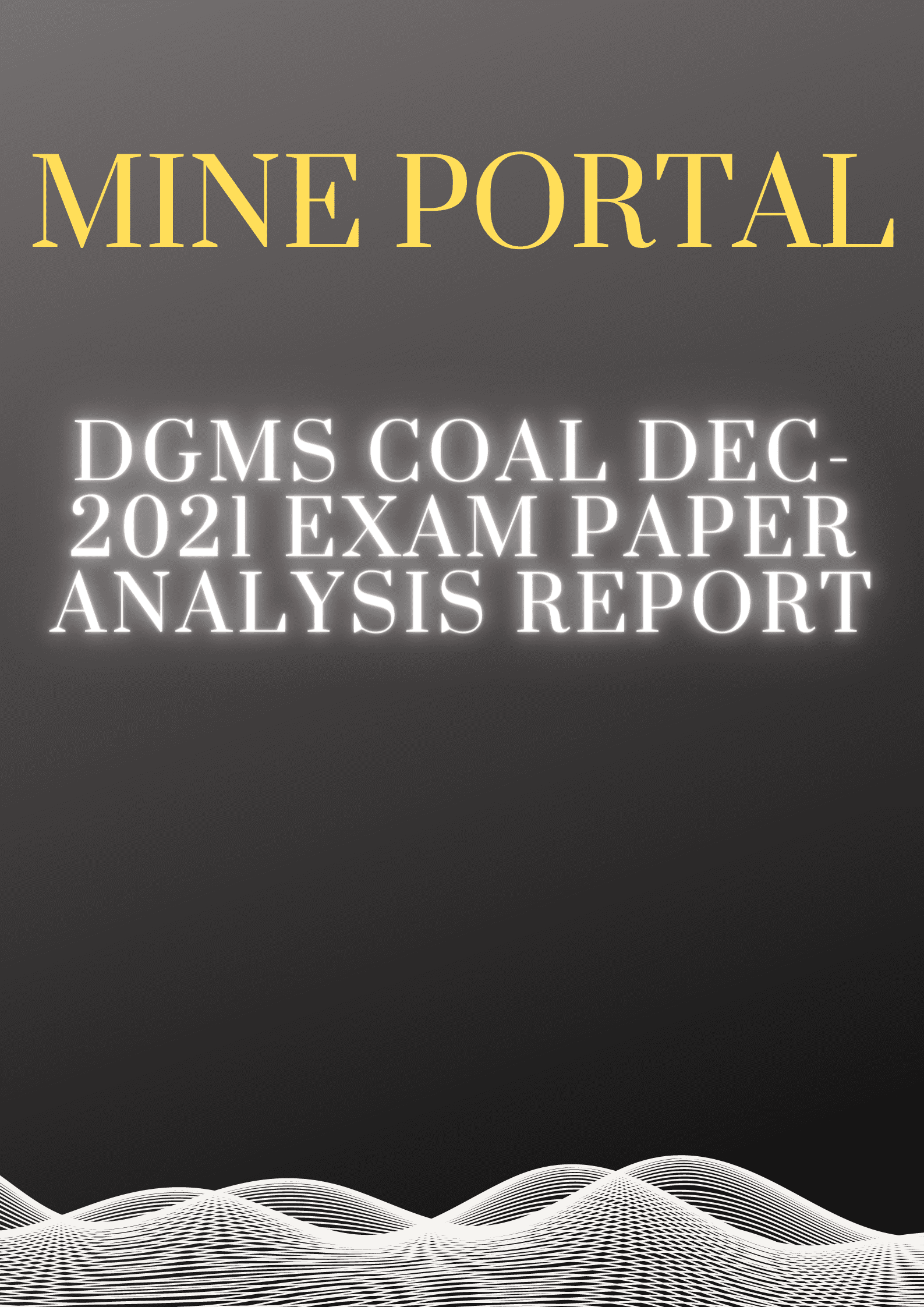 COAL SECOND CLASS RESTRICTED/UNRESTRICTED MMLGS DEC-2021 EXAM ANALYSIS REPORT