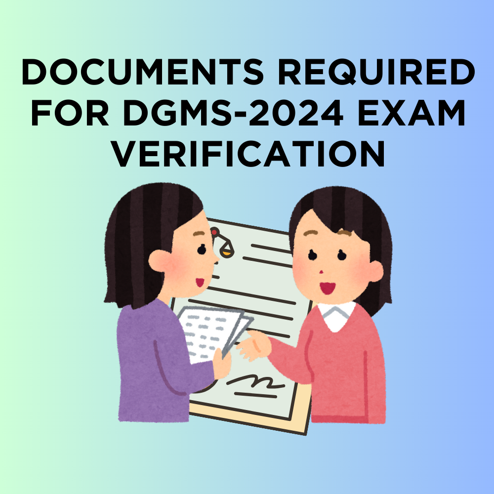 verification-documents-for-dgms-2024-cbt-exam