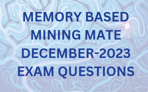 MEMORY BASED MINING MATE QUESTIONS-2023 EXAM