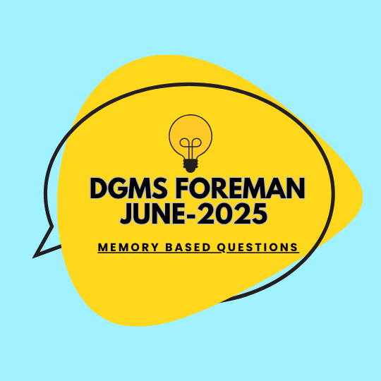 dgms-foreman-june-2025-memory-based-questions